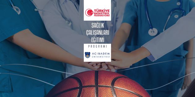 Türkiye Basketbol Federasyonu ile Acıbadem Üniversitesi Arasında Eğitim İş Birliği